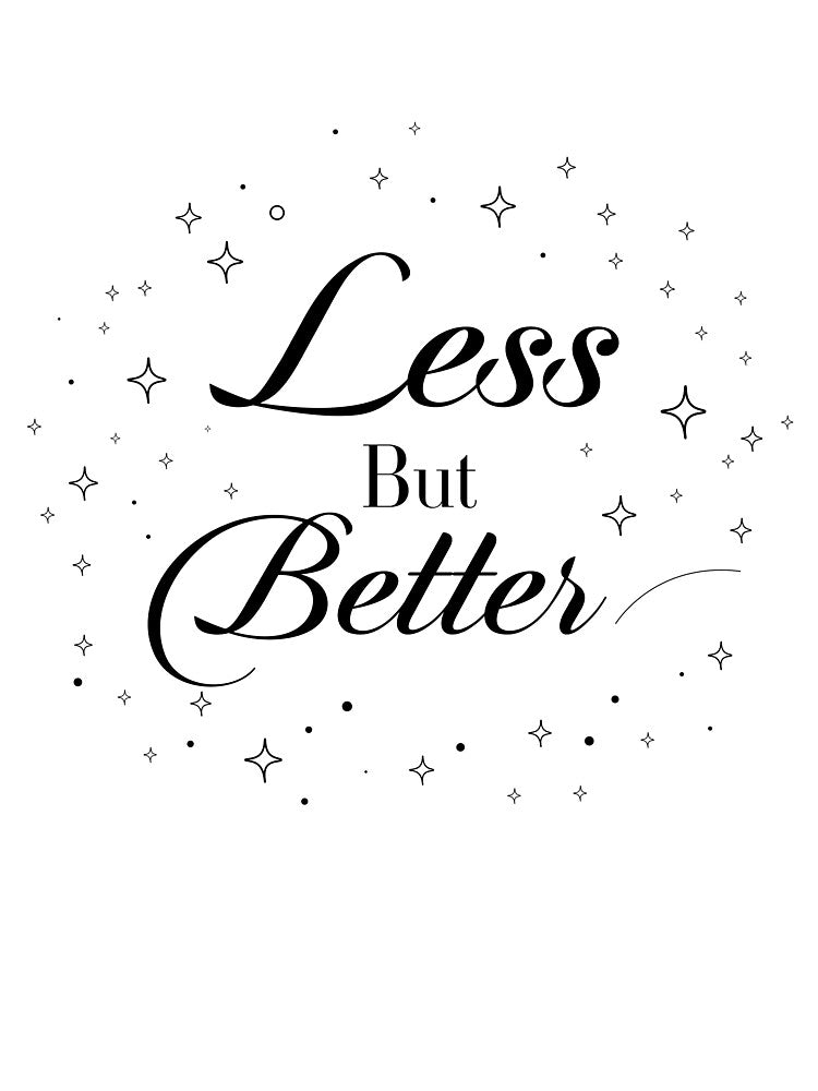 Less But Better – Minimalist Typography Quote  Intentional Living Design by Design-Pro-21 T-Shirts, Hoodie,... (Image 3)