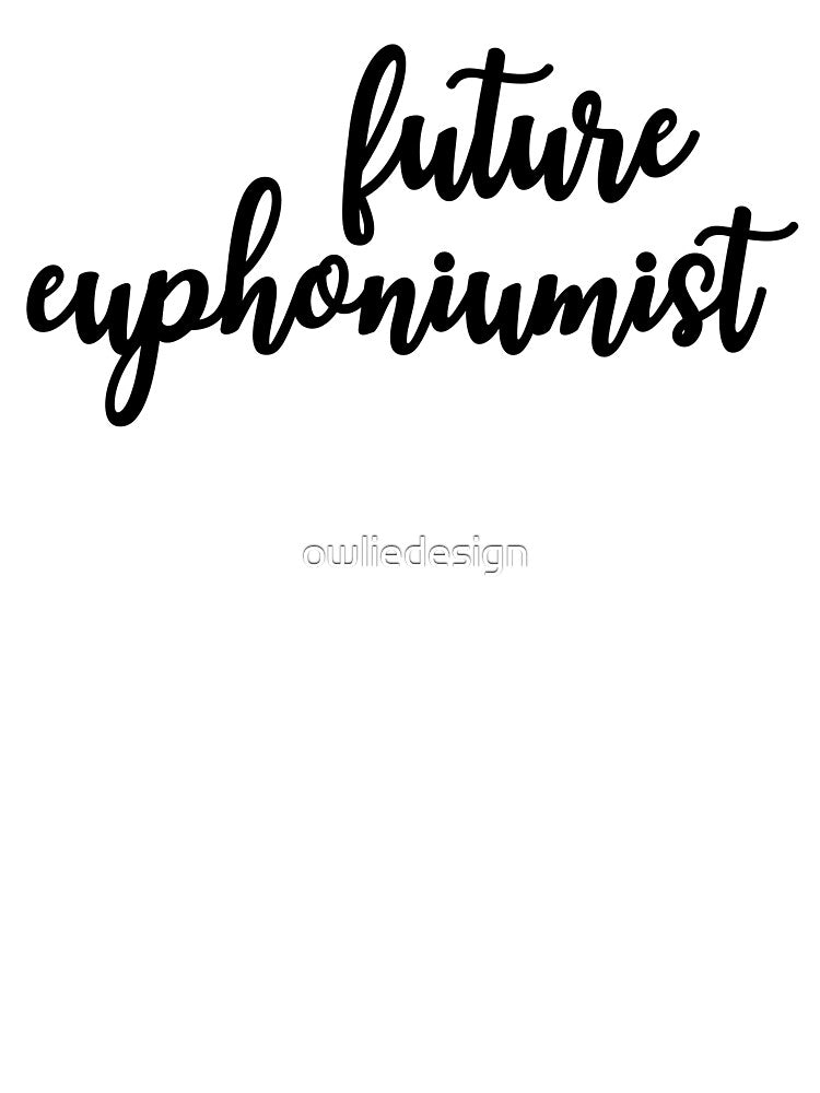 Future Euphoniumist by owliedesign T-Shirts, Hoodie, Sweatshirt | BlankRebels.com (Image 3)
