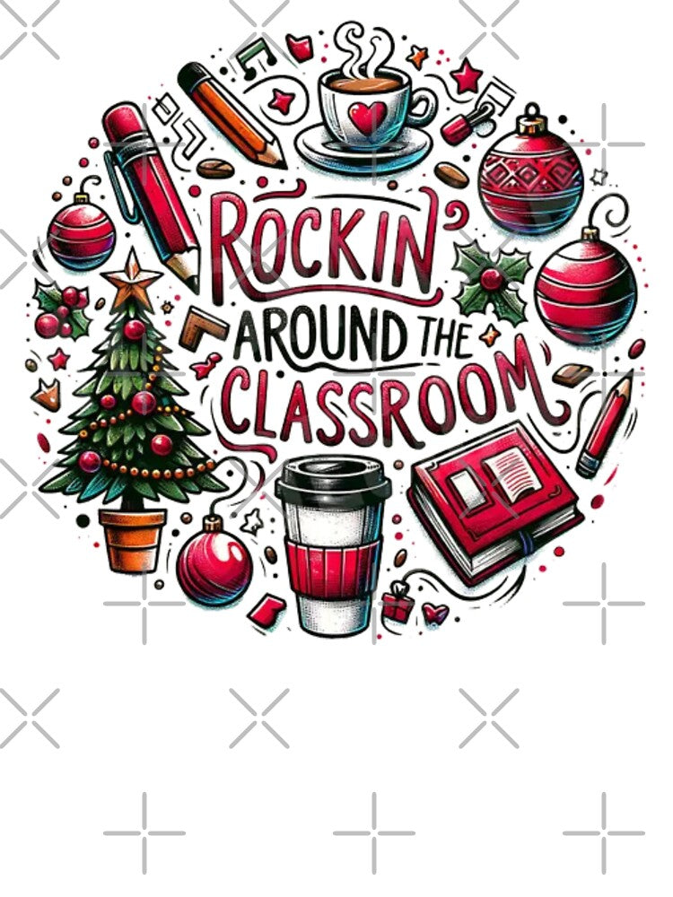 Rockin' Around The Classroom by TwistedTeeCo T-Shirts, Hoodie, Sweatshirt | BlankRebels.com (Image 3)