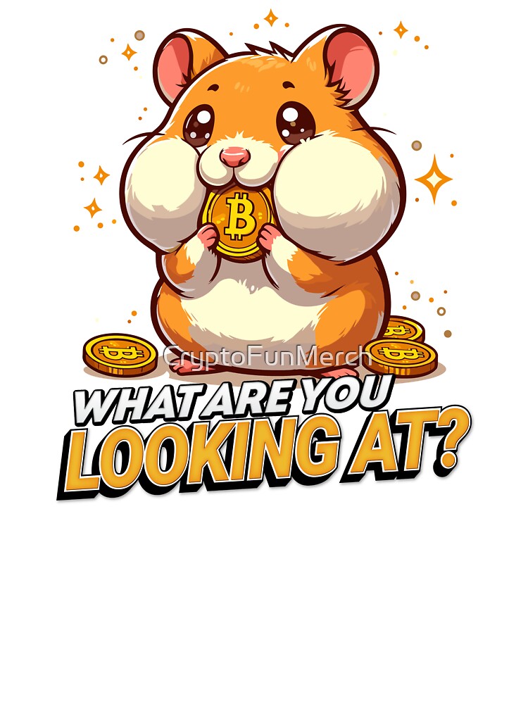 What are you looking at? A cute hamster stuffing his cheeks with Bitcoins by CryptoFunMerch T-Shirts, Hoodie,... (Image 3)