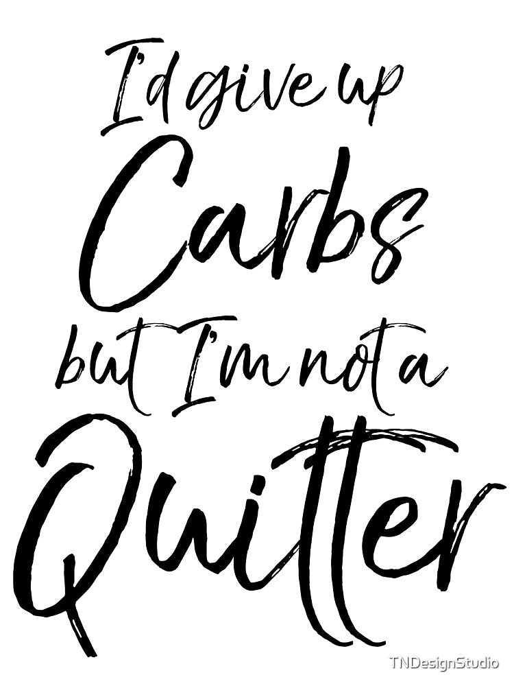 I'd Give Up Carbs but I'm Not a Quitter Funny Workout Quote by TNDesignStudio T-Shirts, Hoodie, Sweatshirt (Image 3)