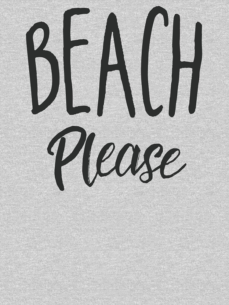 Beach Please Sassy Summer Typography by Cloud9hopper T-Shirts, Hoodie, Sweatshirt | BlankRebels.com (Image 2)