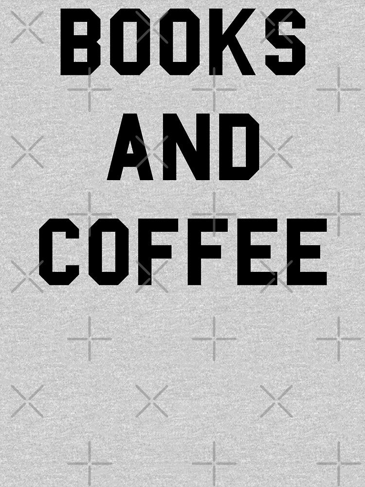 Books and Coffee by bainermarket T-Shirts, Hoodie, Sweatshirt | BlankRebels.com (Image 2)