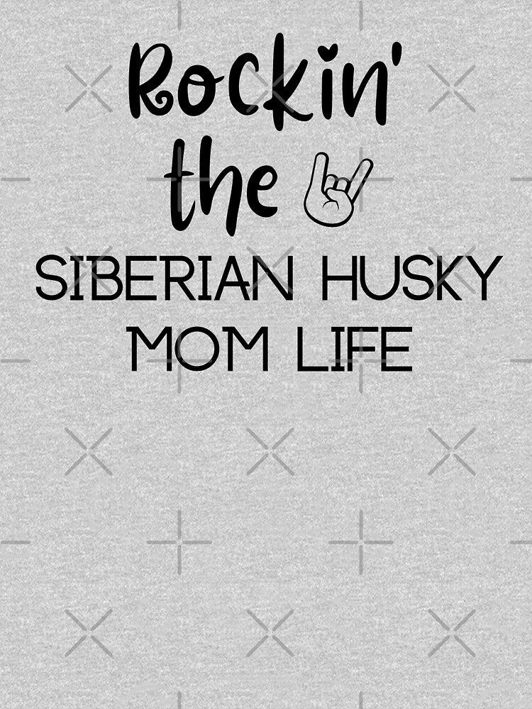 Rockin' The Siberian Husky Mom Life by Mom of Huskies T-Shirts, Hoodie, Sweatshirt | BlankRebels.com (Image 2)