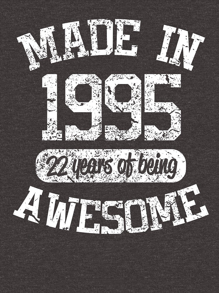 1995 Birthday Shirt | Made In Awesome |22th Birthday Shirt by AurlexTees Hoodie, Sweatshirt | BlankRebels.com (Image 3)