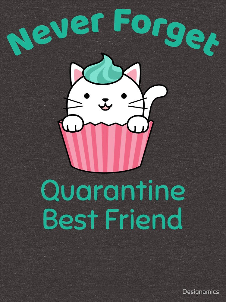 Never Forget - Quarantine Best Friend - Cat and Cupcake by Designamics T-Shirts, Hoodie, Sweatshirt (Image 3)