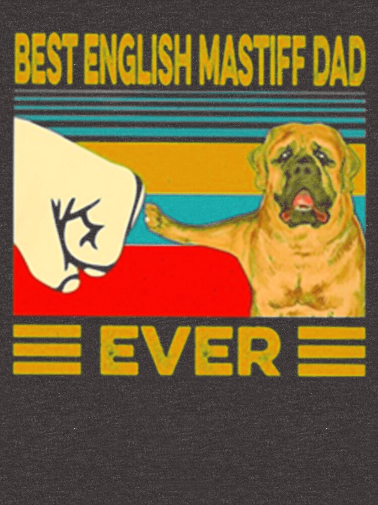 Vintage best English Mastiff dad ever Tshirt by RithaMatch