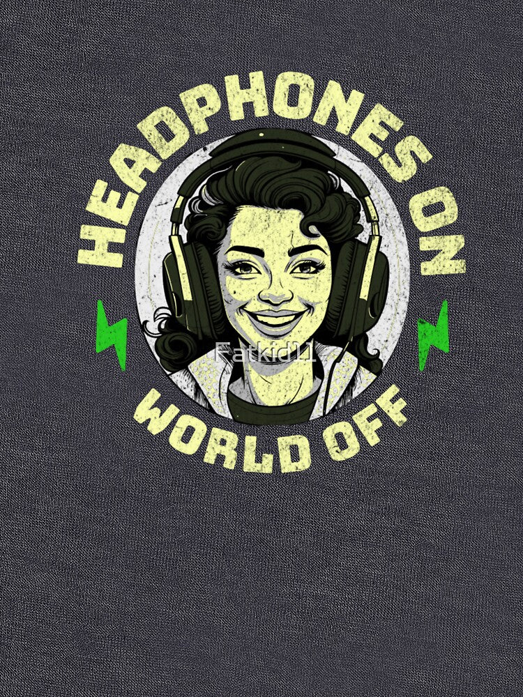 Headphone on world off by Fatkid11 T-Shirts, Hoodie, Sweatshirt | BlankRebels.com (Image 3)