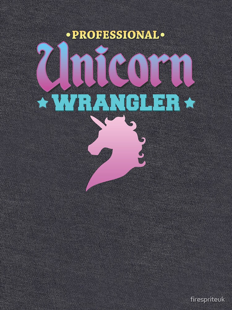 Professional Unicorn Wrangler by firespriteuk T-Shirts, Hoodie, Sweatshirt | BlankRebels.com (Image 3)