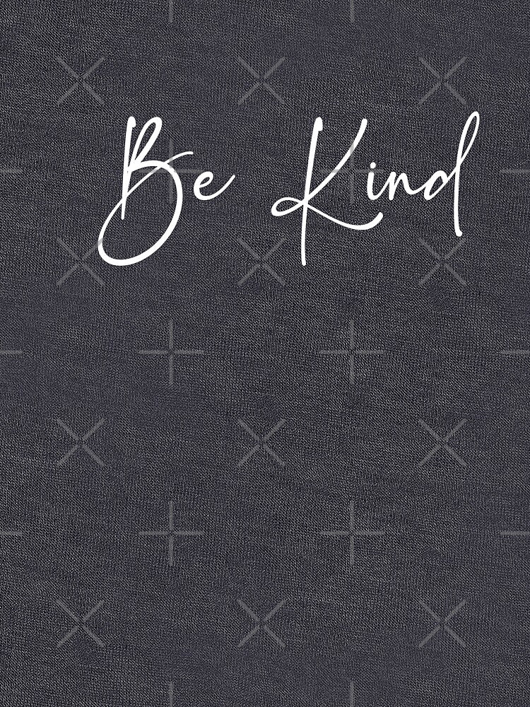 Be Kind by StudioRedKoala T-Shirts, Hoodie, Sweatshirt | BlankRebels.com (Image 3)