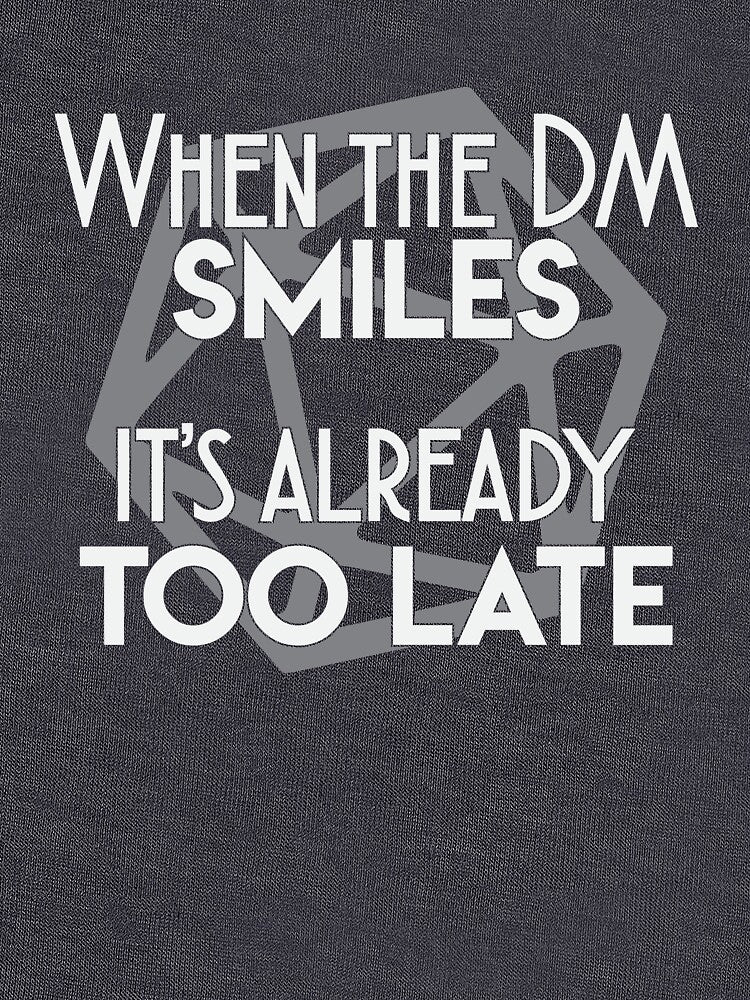 When the DM smiles, it's already too late by FontfulDesigns T-Shirts, Hoodie, Sweatshirt | BlankRebels.com (Image 3)