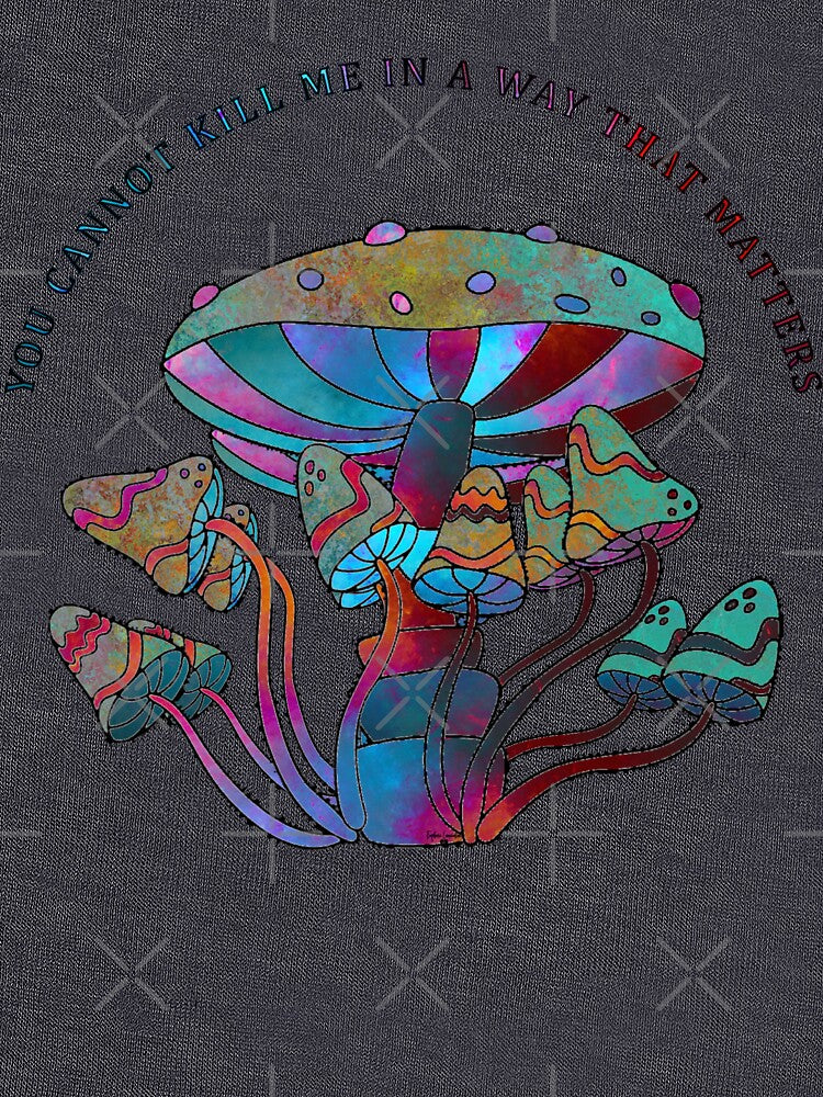 You Cant Kill Me Mushroom by ELDigitals T-Shirts, Hoodie, Sweatshirt | BlankRebels.com (Image 3)
