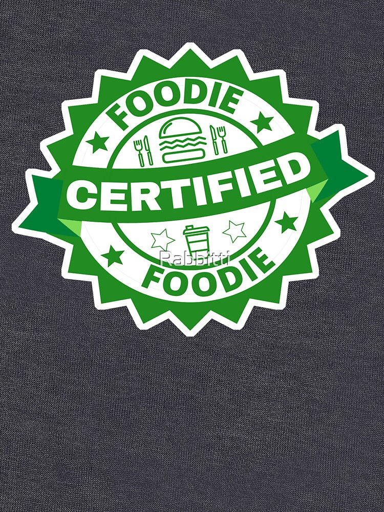 Certified Foodie. Forest Green Certified Foodie. by Rabbitti T-Shirts, Hoodie, Sweatshirt | BlankRebels.com (Image 3)