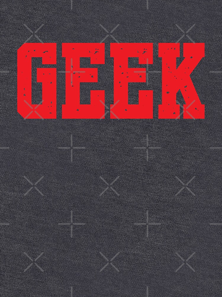 GEEK T-Shirts, Hoodie, Sweatshirt