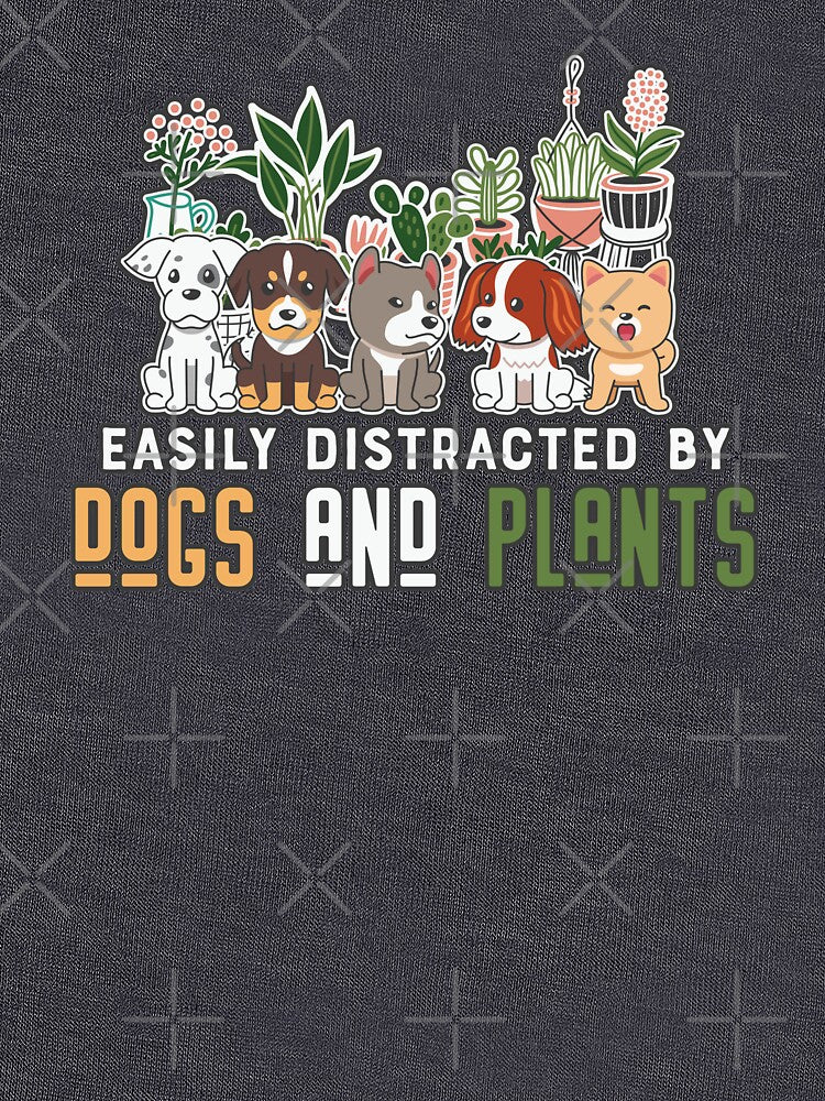 Easily distracted by dogs and plants Design for pet lovers by petsfan97 T-Shirts, Hoodie, Sweatshirt (Image 3)