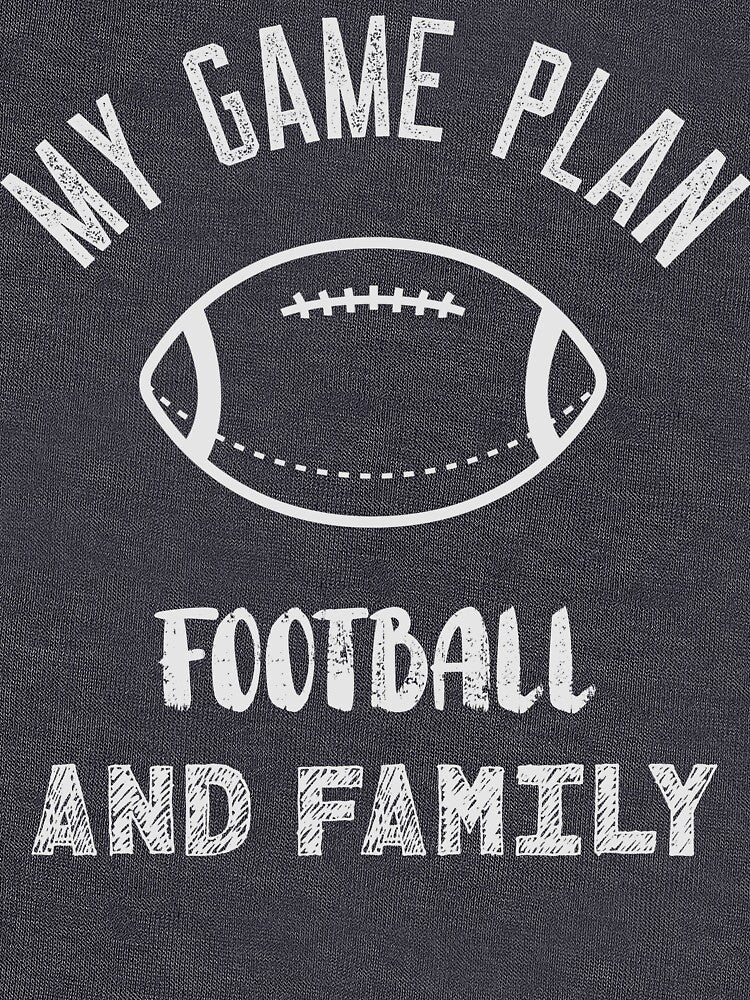 My Game Plan, Football And Family by SuperstyleTees T-Shirts, Hoodie, Sweatshirt | BlankRebels.com (Image 3)