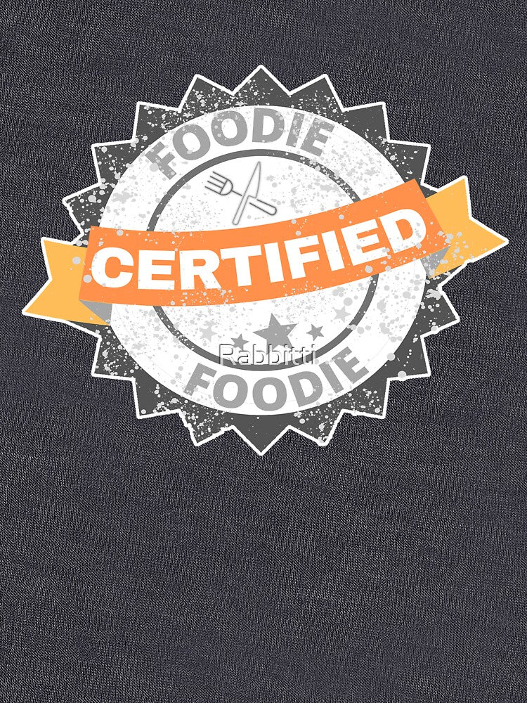 Certified Foodie.  Gray and Orange Certified Foodie. by Rabbitti T-Shirts, Hoodie, Sweatshirt | BlankRebels.com (Image 3)