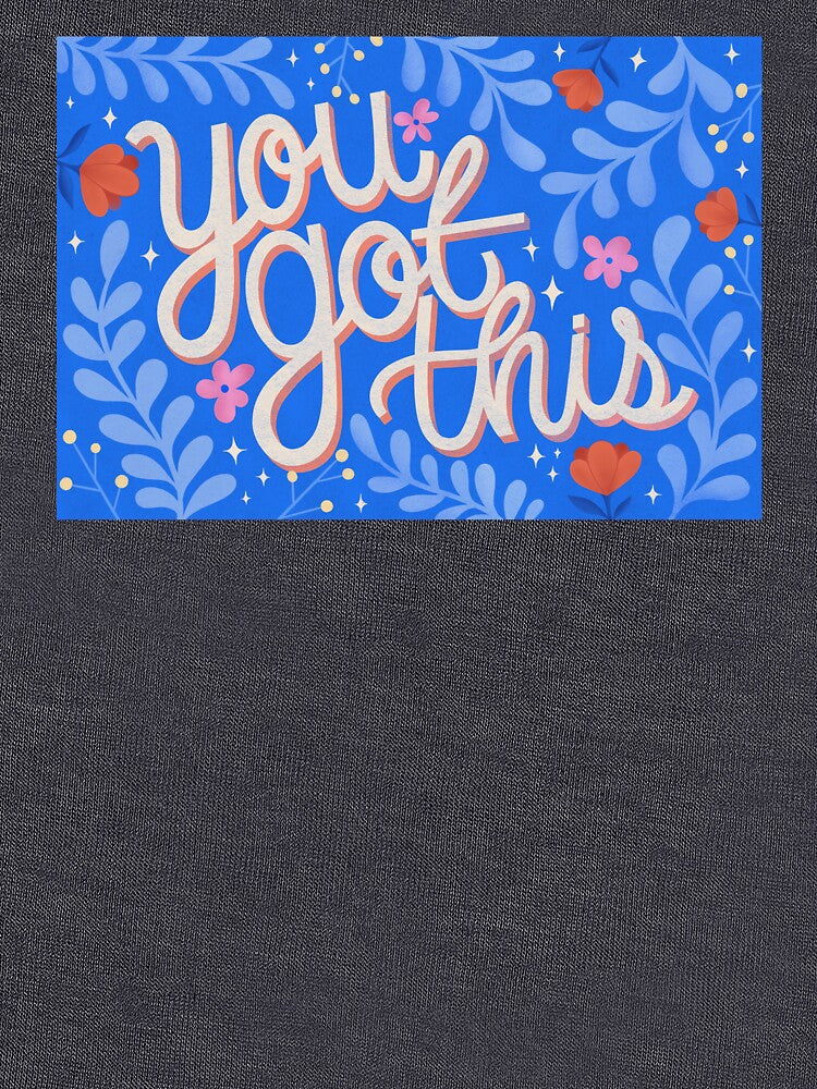 You Got This! by Kaela Soltoff T-Shirts, Hoodie, Sweatshirt | BlankRebels.com (Image 3)