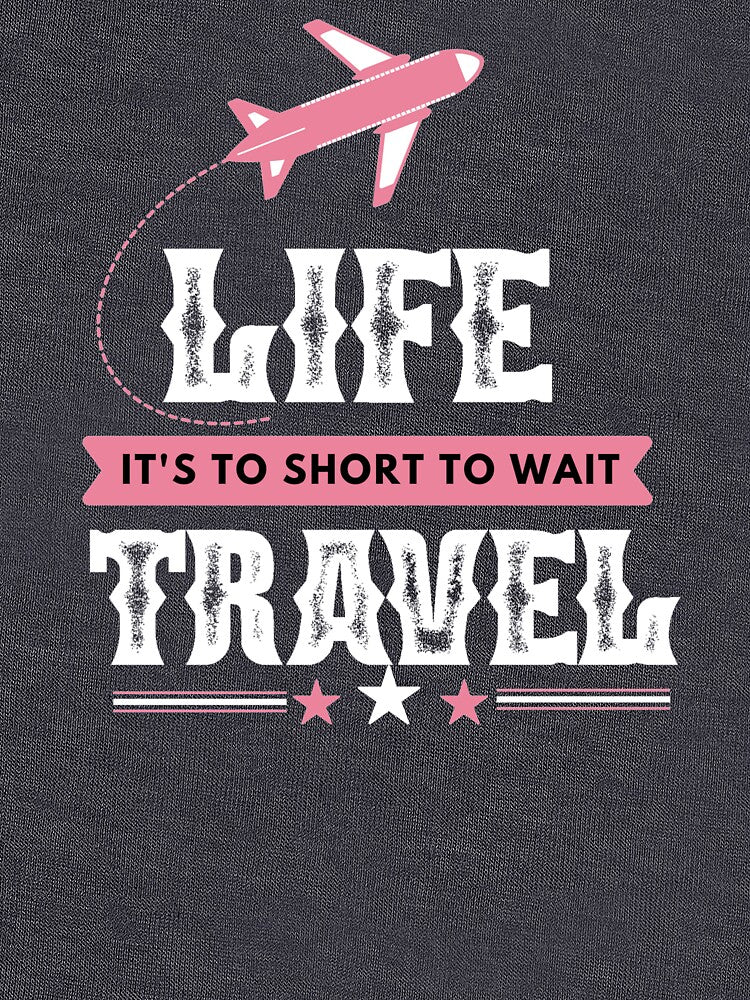 Life Is short Travel by BestOfTravel T-Shirts, Hoodie, Sweatshirt | BlankRebels.com (Image 3)