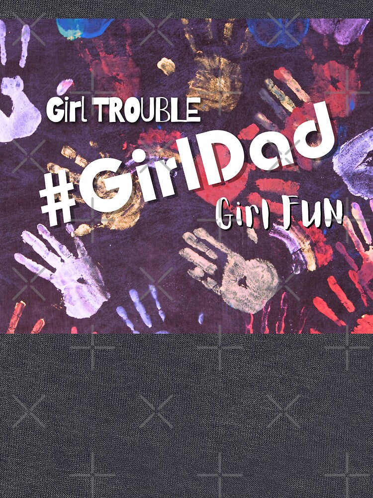 #GirlDad Trouble&Fun by LoveGraceValor T-Shirts, Hoodie, Sweatshirt | BlankRebels.com (Image 3)