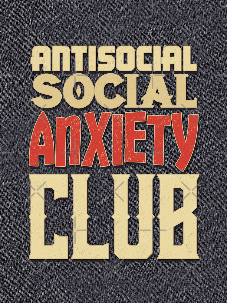 Antisocial Social Anxiety Club by danielliamgill T-Shirts, Hoodie, Sweatshirt | BlankRebels.com (Image 3)