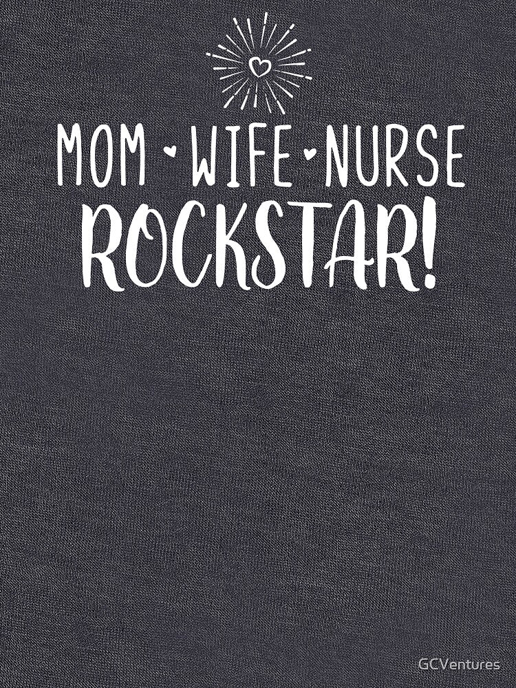 Mom Wife Nurse Rockstar! by GCVentures T-Shirts, Hoodie, Sweatshirt | BlankRebels.com (Image 3)