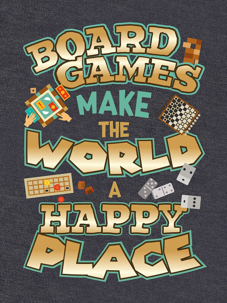 Board Games Make the World a Happy Place by 4Craig T-Shirts, Hoodie, Sweatshirt | BlankRebels.com (Image 3)