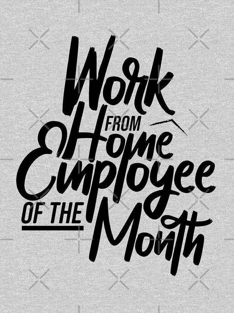 Work From Home Employee Of The Month by zefgraphic T-Shirts, Hoodie, Sweatshirt | BlankRebels.com (Image 3)
