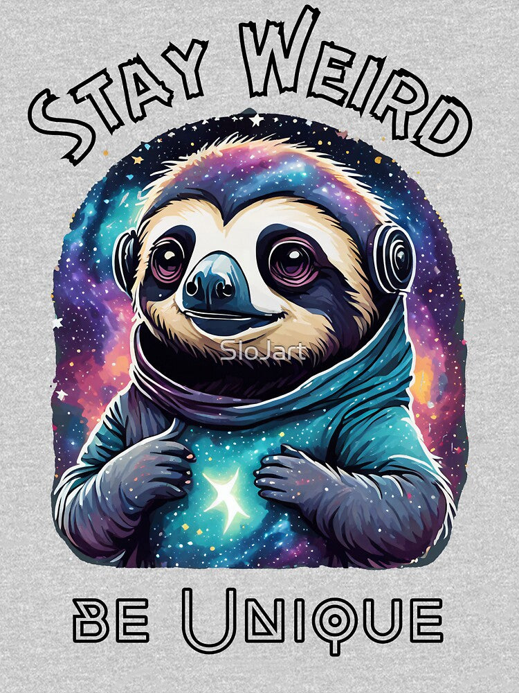 Galaxy Sloth, Stay Weird be Unique. by SloJart T-Shirts, Hoodie, Sweatshirt | BlankRebels.com (Image 3)