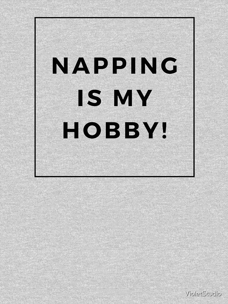 Napping is my hobby! by VioletStudio T-Shirts, Hoodie, Sweatshirt | BlankRebels.com (Image 3)