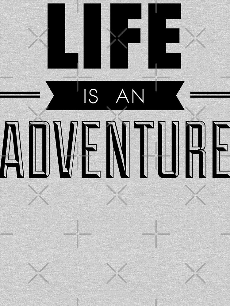 Life is an adventure by Desibeau T-Shirts, Hoodie, Sweatshirt | BlankRebels.com (Image 3)