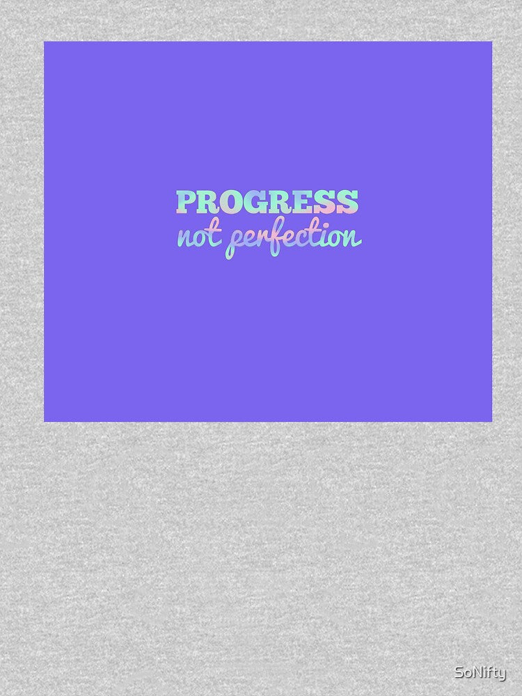 Progress Not Perfection by SoNifty T-Shirts, Hoodie, Sweatshirt | BlankRebels.com (Image 3)