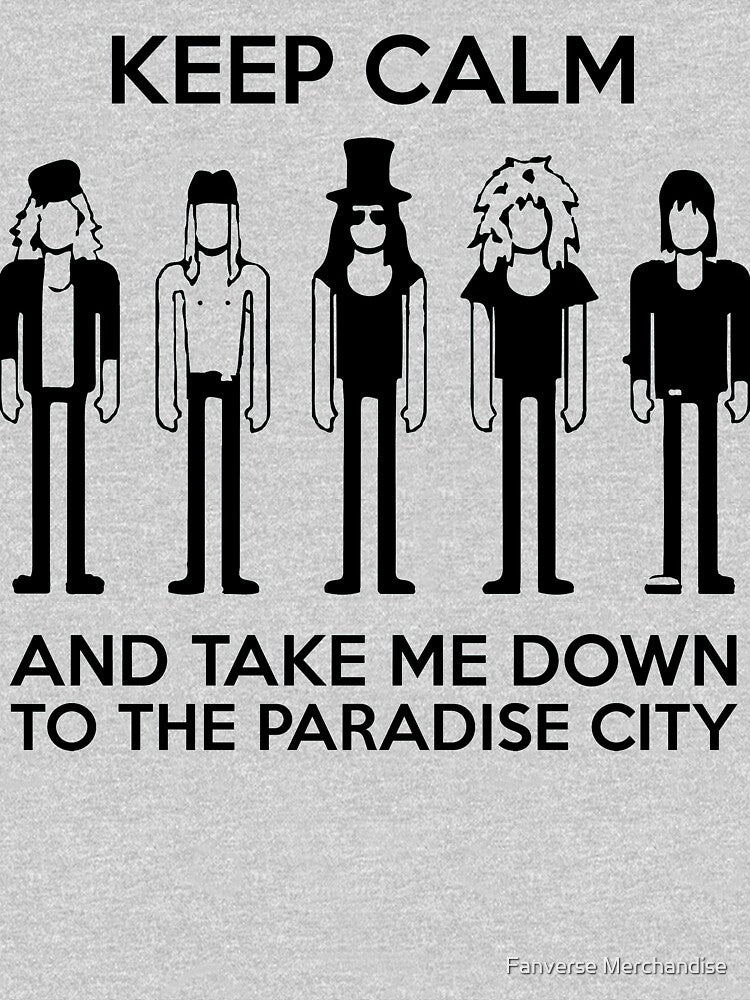 Keep Calm And Take Me Down To The Paradise City by Fanverse Merchandise T-Shirts, Hoodie, Sweatshirt (Image 3)