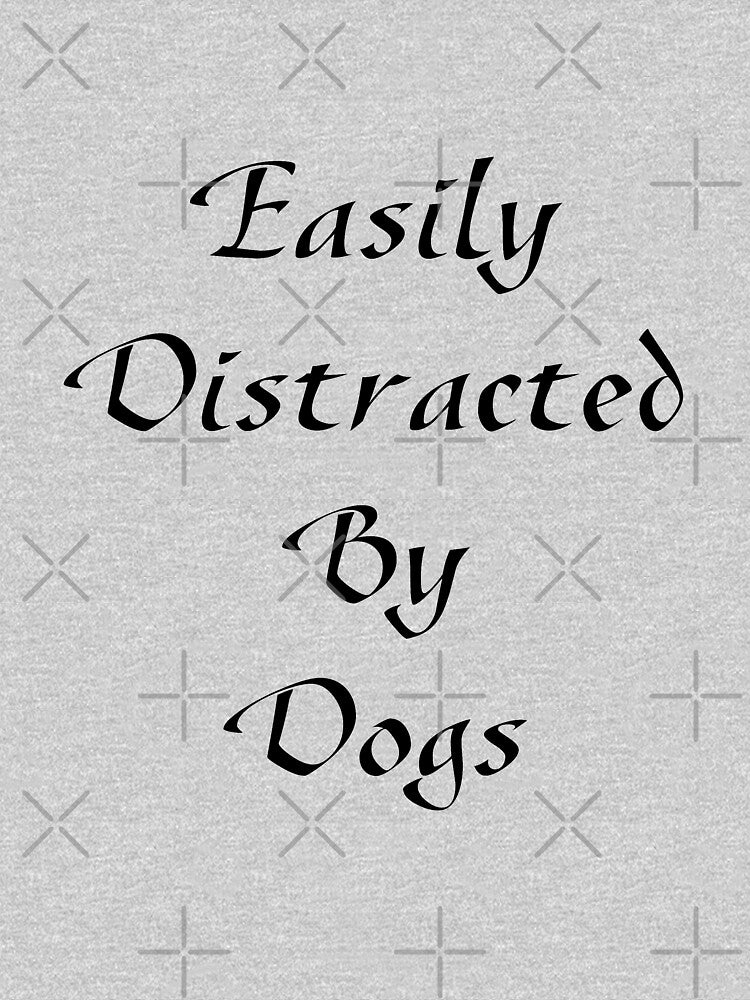 Funny dog shirt, Easily Distracted By Dogs, Cute dog lover gift, Dog mom, Dog owner tee, Fur mama, Dog mama,... (Image 3)