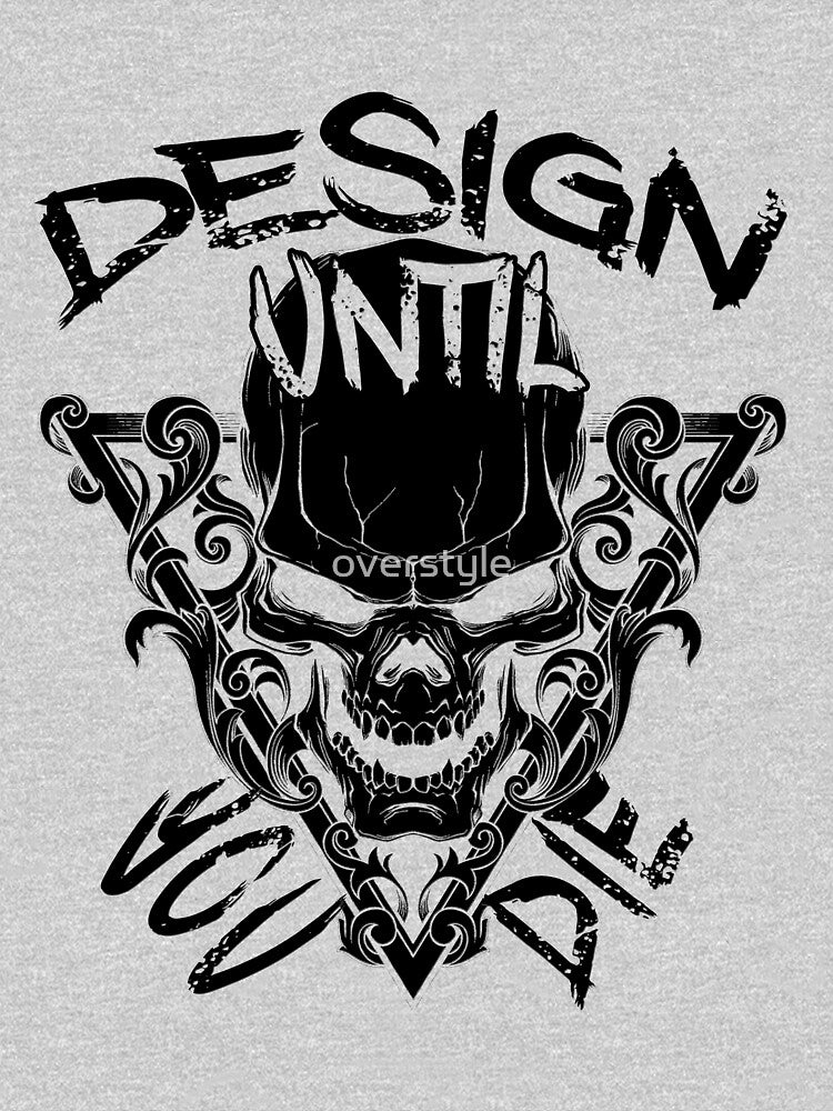 Until You Die T-Shirts, Hoodie, Sweatshirt