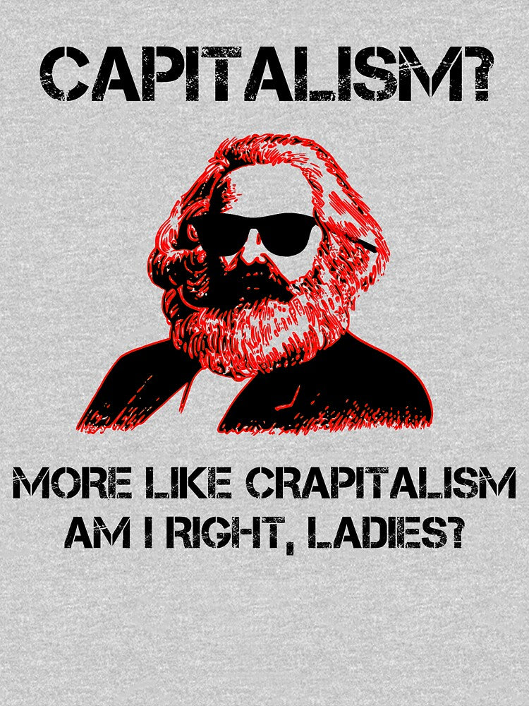 Funny Capitalism Communist T-Shirt Karl Marx Crapitalism by Creekman Designs