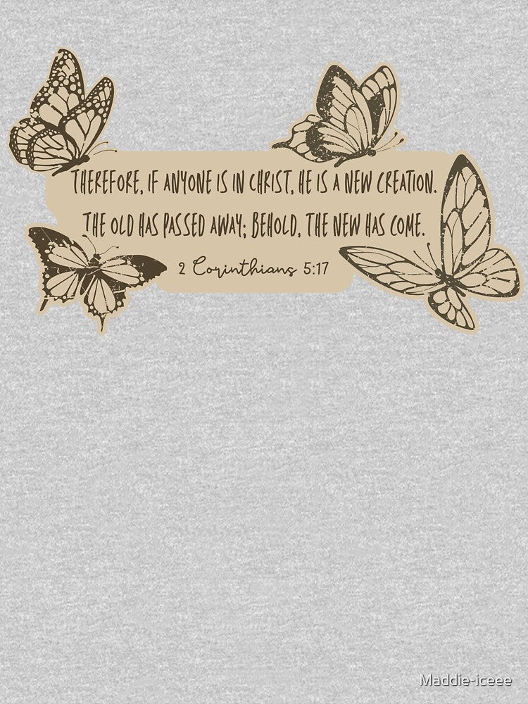 Behold, the New Has Come – 2 Corinthians 5:17 Butterfly Design (Y2K Inspired) by Maddie-iceee T-Shirts, Hoodie,... (Image 3)