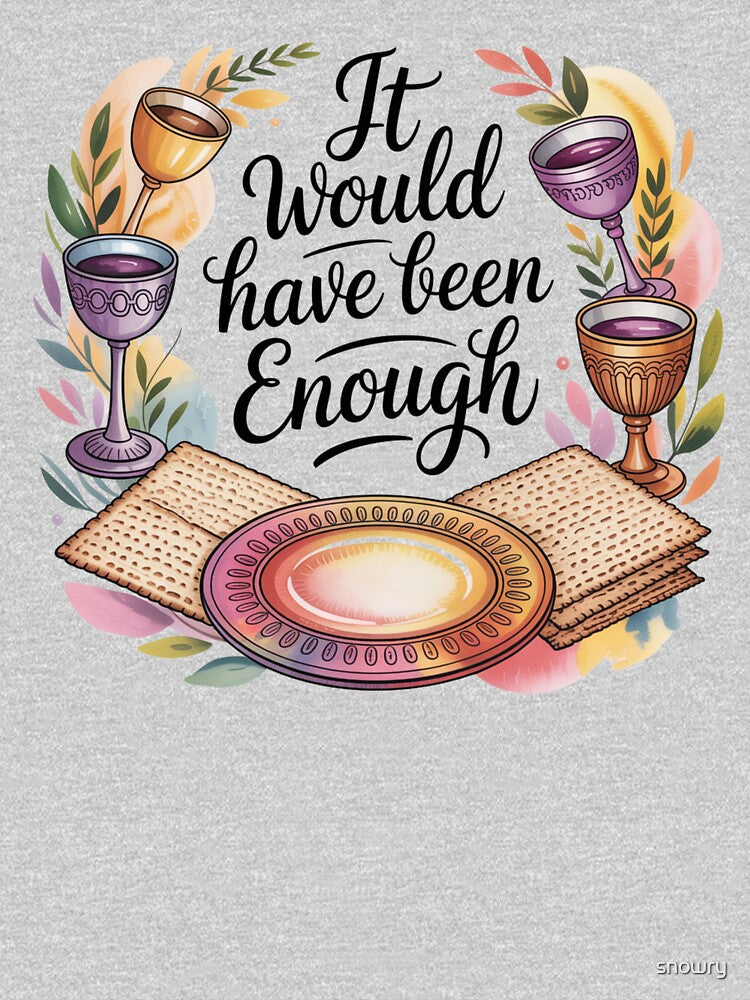 It Would Have Been Enough Passover Holiday Jewish by snowry