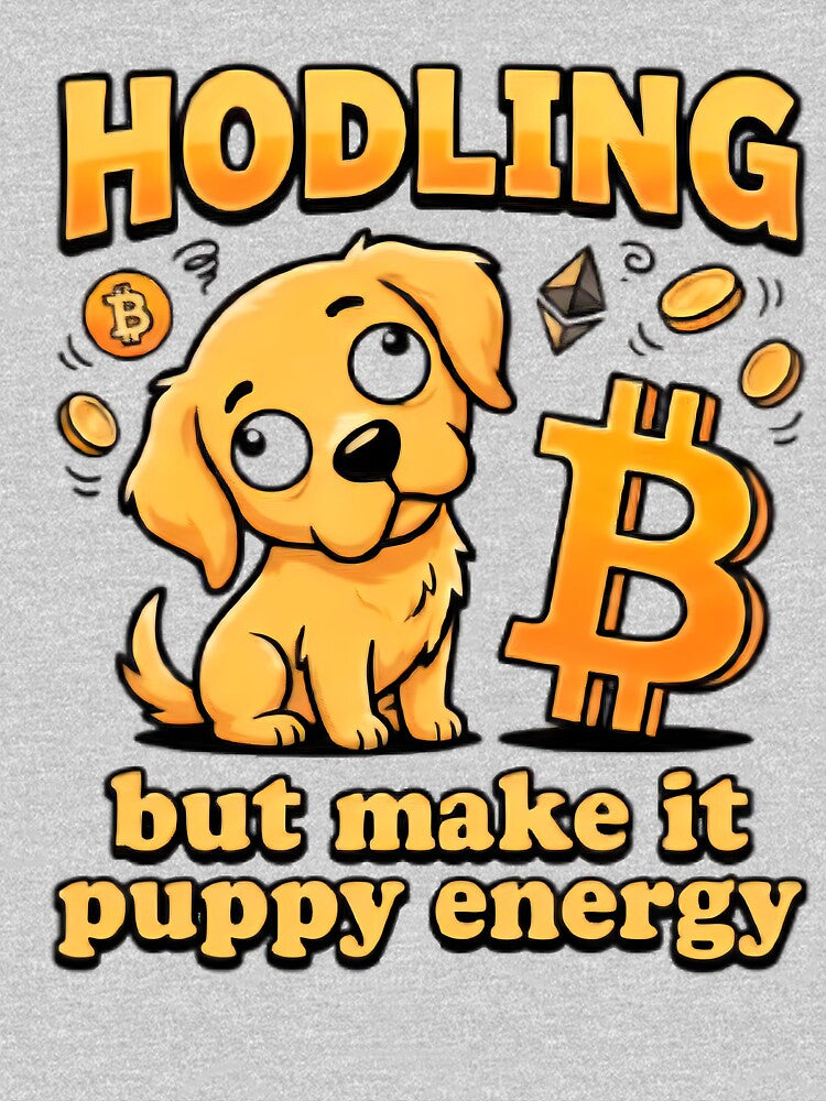 Hodling But Make It Puppy Energy T-Shirt | Bitcoin Meme Tee | Crypto Dog by CryptoCactus Hoodie, Sweatshirt (Image 3)