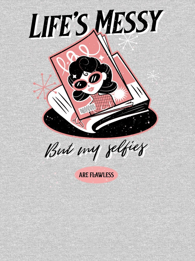 Lifes messy but my selfies are flawless II TD019 by R-Marc-Designs T-Shirts, Hoodie, Sweatshirt | BlankRebels.com (Image 2)