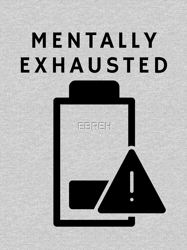 MENTALLY EXHAUSTED by EBREH T-Shirts, Hoodie, Sweatshirt | BlankRebels.com (Image 3)