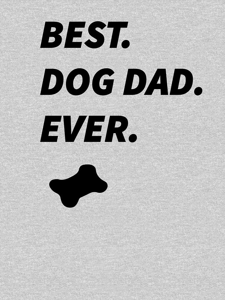 BEST DOG DAD EVER,FUNNY GIFT by Souna's  Store T-Shirts, Hoodie, Sweatshirt | BlankRebels.com (Image 3)