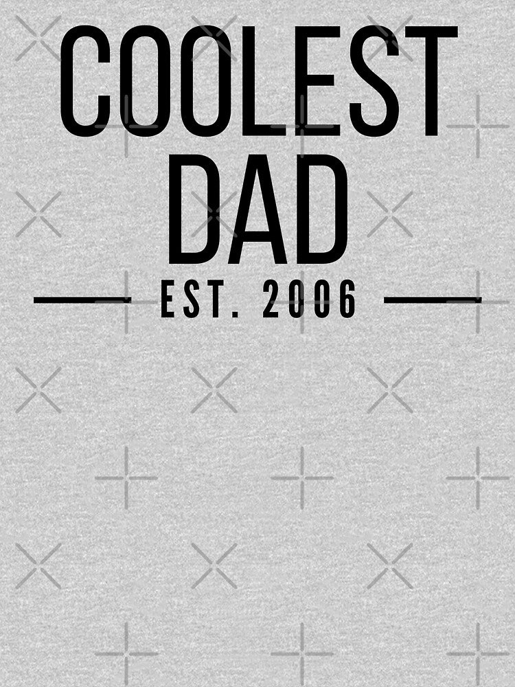 Coolest Dad Establised 2006 by stelsanc T-Shirts, Hoodie, Sweatshirt | BlankRebels.com (Image 3)