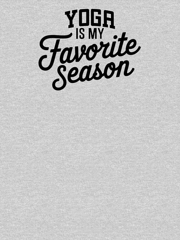 Yoga Is My Favorite Season Funny Yoga Lover T-Shirts, Hoodie, Sweatshirt