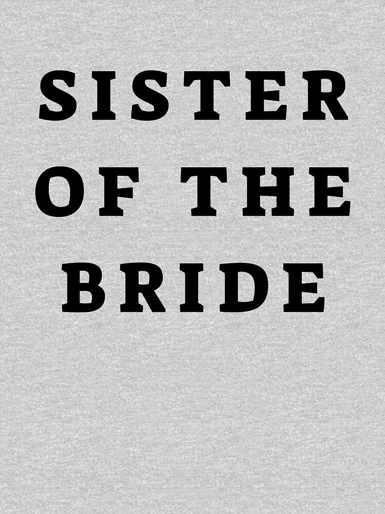 Sister of The Bride by Hpabedi T-Shirts, Hoodie, Sweatshirt | BlankRebels.com (Image 3)