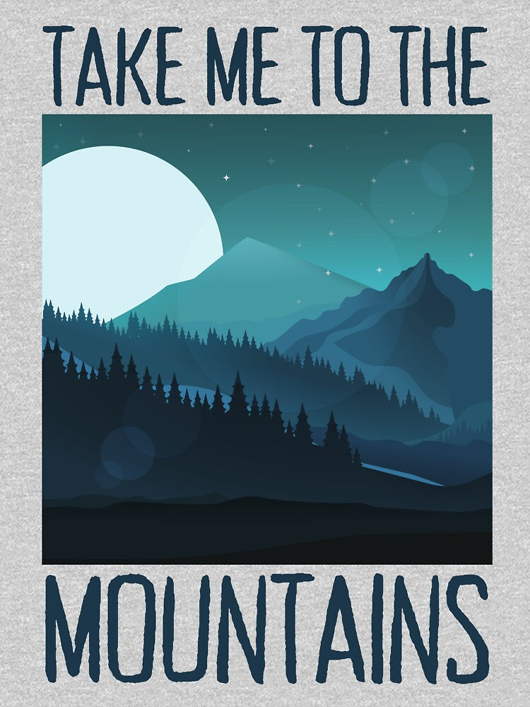 Take Me To The Mountains by BLTeesNmore T-Shirts, Hoodie, Sweatshirt | BlankRebels.com (Image 3)