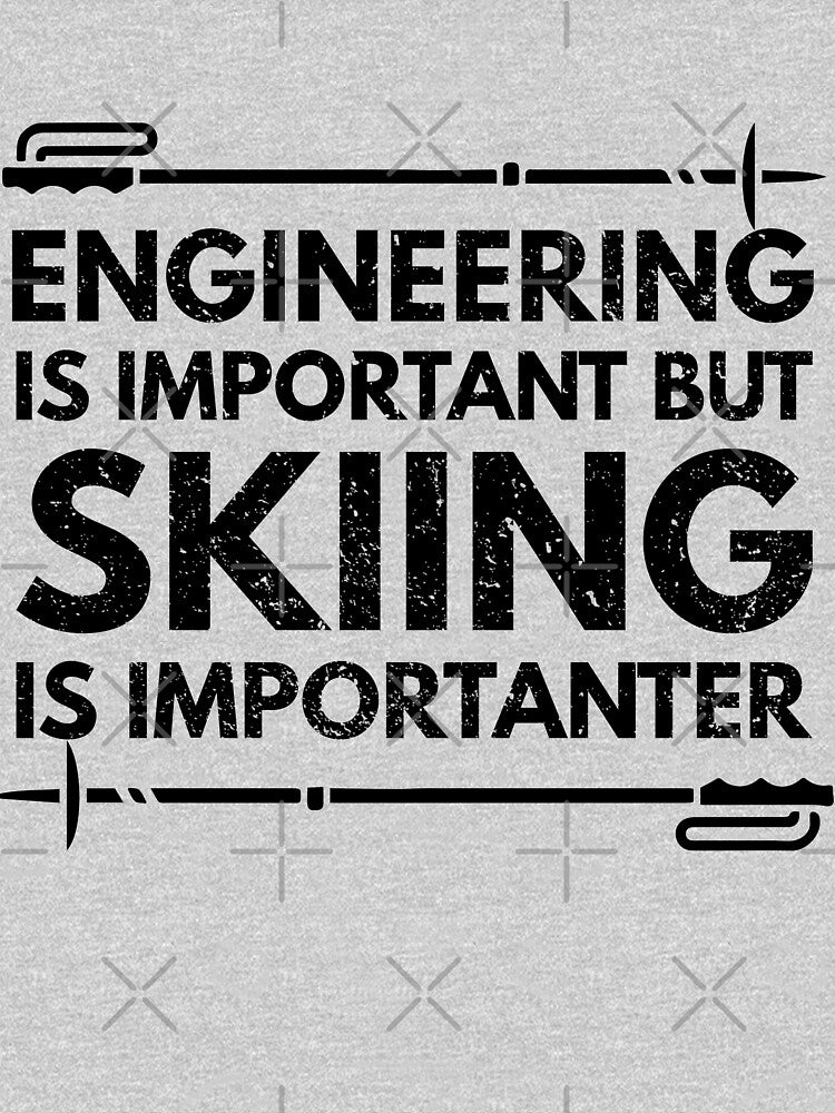 engineering Is Important But Skiing Is Importanter - Funny engineering Quote Gift Idea For Men and Womens by... (Image 3)