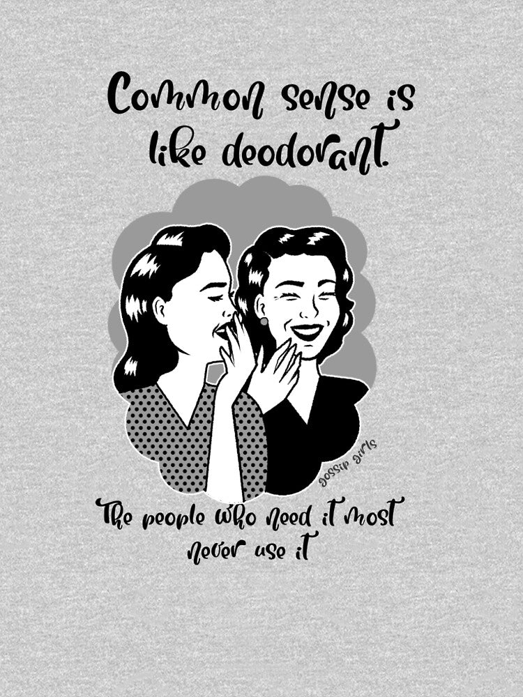Common sense is like deoderant gossip girls DH017 by R-Marc-Designs T-Shirts, Hoodie, Sweatshirt | BlankRebels.com (Image 2)