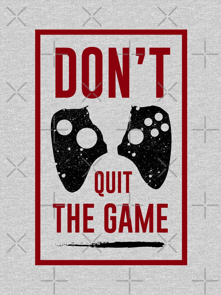 Don't quit the game gamer by PosterpartyCo T-Shirts, Hoodie, Sweatshirt | BlankRebels.com (Image 2)