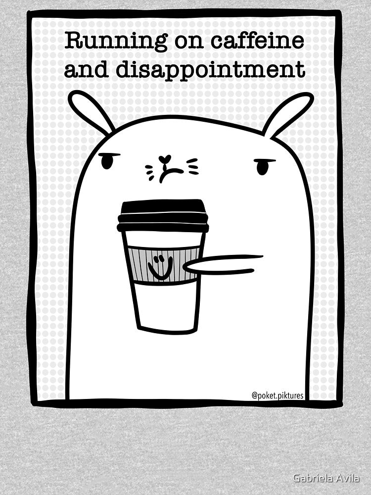 Runs on coffee & >Disappointment by poket.piktures T-Shirts, Hoodie, Sweatshirt | BlankRebels.com (Image 3)